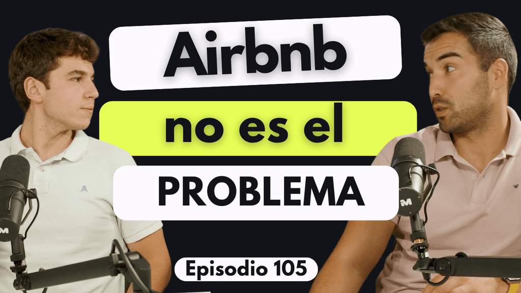 Así está el sector Inmobiliario: "El problema no es Airbnb ni el alquiler vacacional" con Rentitup