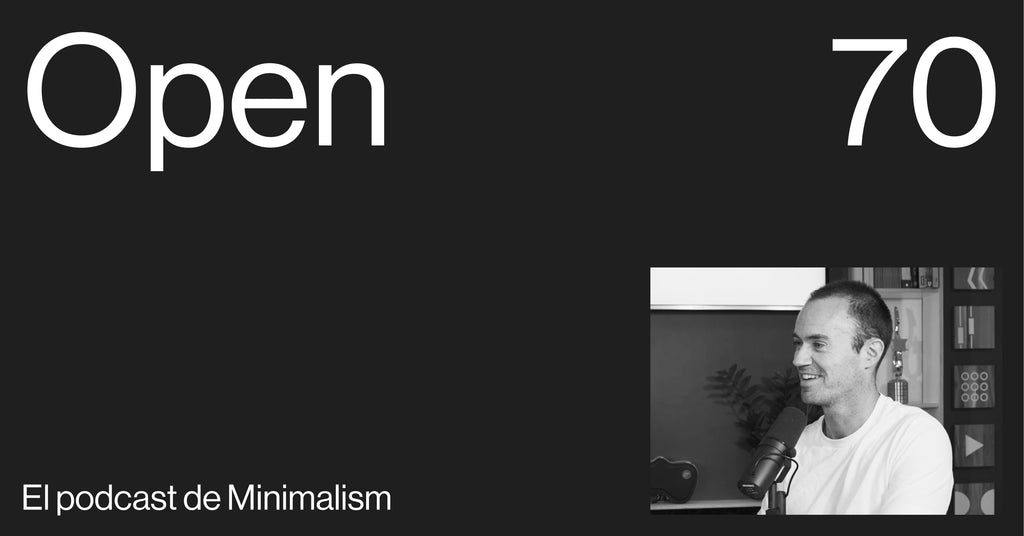 open-startups-el-estoico-entrevista-minimalism-pocast